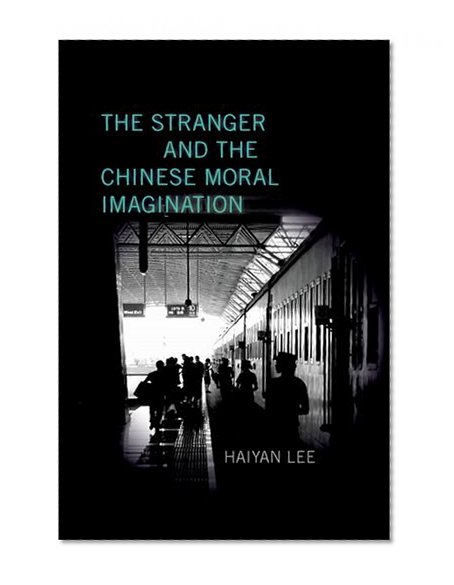 The Stranger and the Chinese Moral Imagination