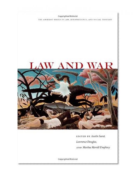 Law and War (The Amherst Series in Law, Jurisprudence, and Social Thought)