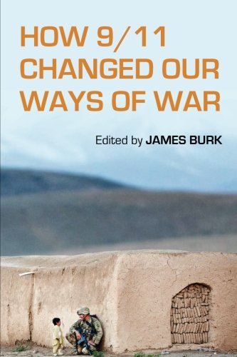 How 9/11 Changed Our Ways of War