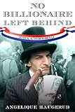 No Billionaire Left Behind: Satirical Activism in America