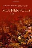 Mother Folly: A Tale (Cultural Memory in the Present)