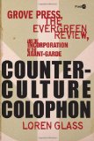 Counterculture Colophon: Grove Press, the <I>Evergreen Review</I>, and the Incorporation of the Avant-Garde (Post*45)