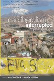 Neoliberalism, Interrupted: Social Change and Contested Governance in Contemporary Latin America