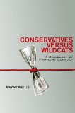 Conservatives Versus Wildcats: A Sociology of Financial Conflict