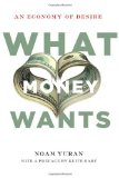 What Money Wants: An Economy of Desire