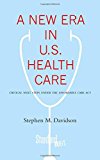 A New Era in U.S. Health Care: Critical Next Steps Under the Affordable Care Act (Stanford Briefs)