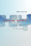 Common Knowledge?: An Ethnography of Wikipedia