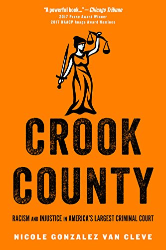 Book Cover Crook County: Racism and Injustice in America's Largest Criminal Court