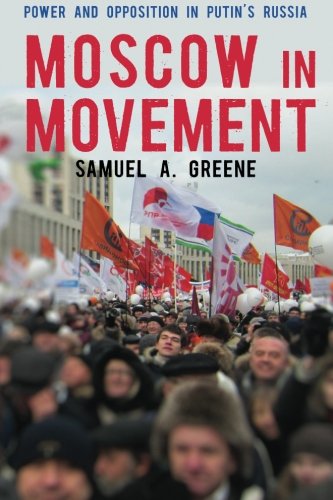 Moscow in Movement: Power and Opposition in Putin's Russia