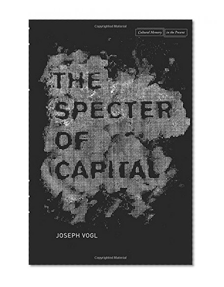The Specter of Capital (Cultural Memory in the Present)
