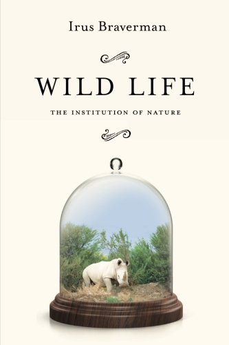Wild Life: The Institution of Nature