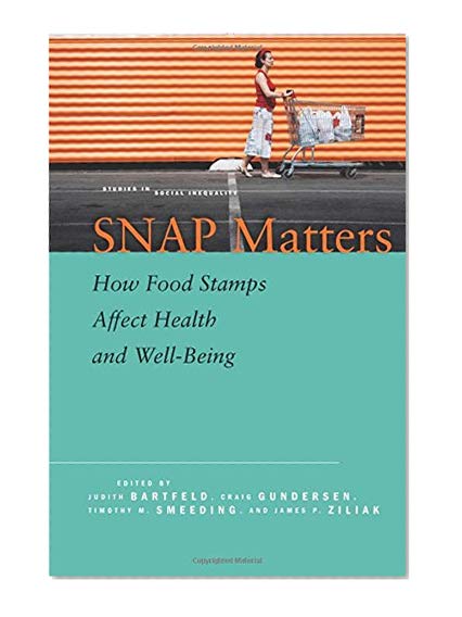 Snap Matters: How Food Stamps Affect Health and Well-being