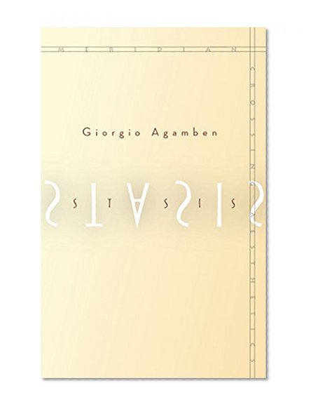 Stasis: Civil War as a Political Paradigm (Meridian: Crossing Aesthetics)