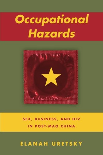 Occupational Hazards: Sex, Business, and HIV in Post-Mao China