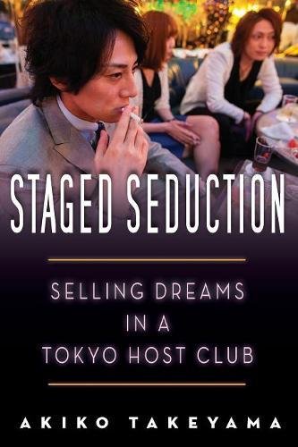 Staged Seduction: Selling Dreams in a Tokyo Host Club