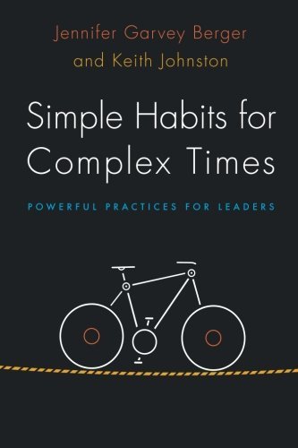 Book Cover Simple Habits for Complex Times: Powerful Practices for Leaders