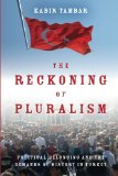 The Reckoning of Pluralism: Political Belonging and the Demands of History in Turkey (Stanford Studies in Middle Eastern and I)