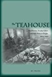 The Teahouse: Small Business, Everyday Culture, and Public Politics in Chengdu, 1900-1950