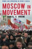 Moscow in Movement: Power and Opposition in Putin's Russia