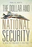 The Dollar and National Security: The Monetary Component of Hard Power