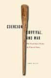 Coercion, Survival, and War: Why Weak States Resist the United States