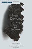 The New Demons: Rethinking Power and Evil Today (Cultural Memory in the Present)