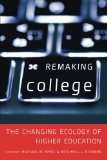 Remaking College: The Changing Ecology of Higher Education