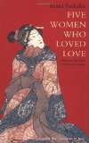 Five Women Who Loved Love: Amorous Tales from 17th-century Japan