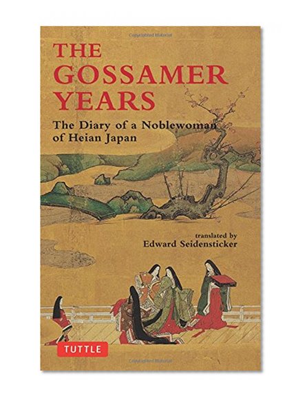 The Gossamer Years: The Diary of a Noblewoman of Heian Japan (Tuttle Classics)