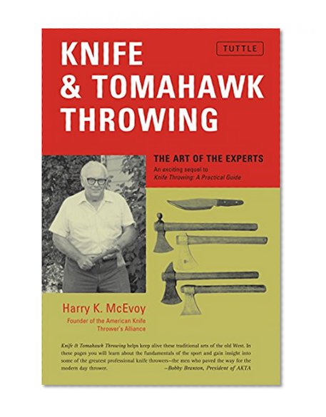 Knife & Tomahawk Throwing: The Art of the Experts
