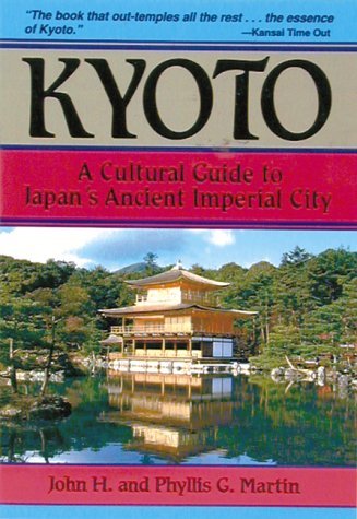 Kyoto: A Cultural Guide to Japan's Ancient Imperial City