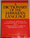 Dictionary of Hawaiian Language: To Which is Appended an English-Hawaiian Vocabulary and a Chronological Table of Remarkable Events