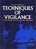 Techniques of Vigilance: Textbook for Police Self-defence