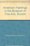 American Paintings in the Museum of Fine Arts, Boston