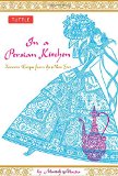In a Persian Kitchen: Favorite Recipes from the Near East