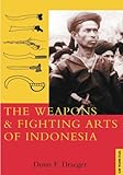 Weapons & Fighting Arts of Indonesia
