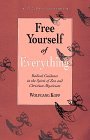 Free Yourself of Everything: Radical Guidance in the Spirit of Zen and Christian Mysticism (Tuttle Library of Enlightenment)