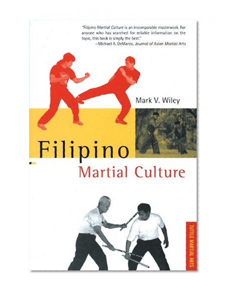 Filipino Martial Culture (Martial Culture Series)