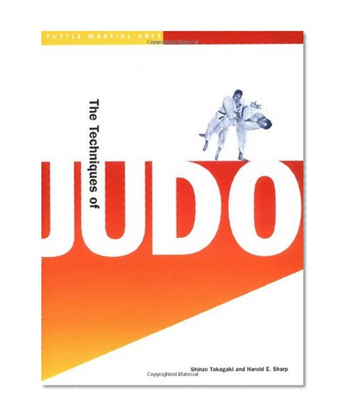 The Techniques of Judo (Tuttle Martial Arts)