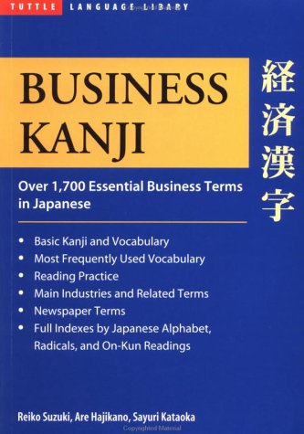 Business Kanji: Over 1,700 Essential Business Terms in Japanese