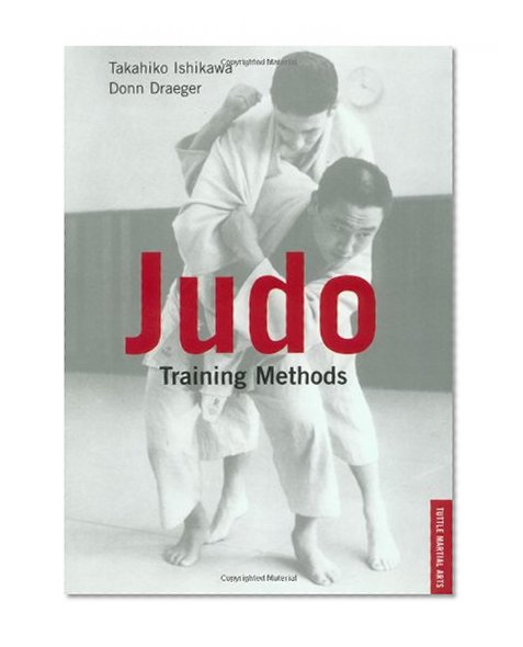 Judo Training Methods: A SOURCEBOOK (Tuttle Martial Arts)