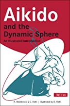 Book Cover Aikido and the Dynamic Sphere: An Illustrated Introduction (Tuttle Martial Arts)