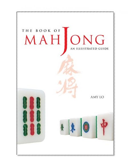 The Book of Mah jong: An Illustrated Guide