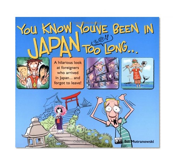 You Know You've Been in Japan too Long...