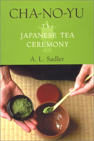 Cha-No-Yu: The Japanese Tea Ceremony