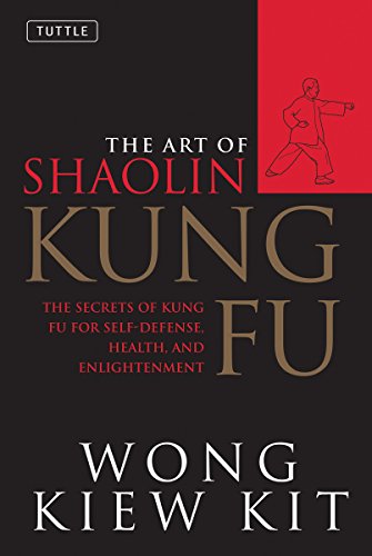 Book Cover The Art of Shaolin Kung Fu: The Secrets of Kung Fu for Self-Defense, Health, and Enlightenment (Tuttle Martial Arts)
