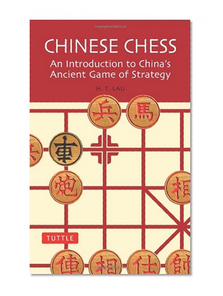 Chinese Chess: An Introduction to China's Ancient Game of Strategy