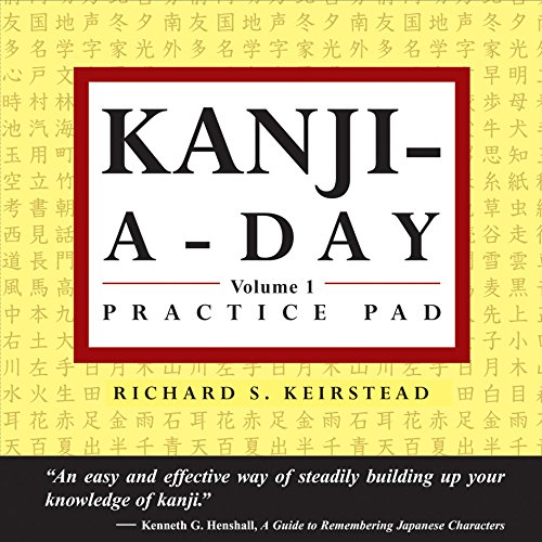 Japanese Kanji a Day Practice Pad Volume 1 (Tuttle Practice Pads)
