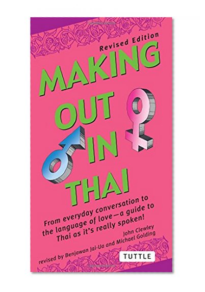 Book Cover Making Out in Thai: Revised Edition (Thai Phrasebook) (Making Out Books)