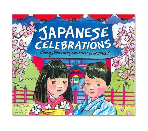 Book Cover Japanese Celebrations: Cherry Blossoms, Lanterns and Stars!